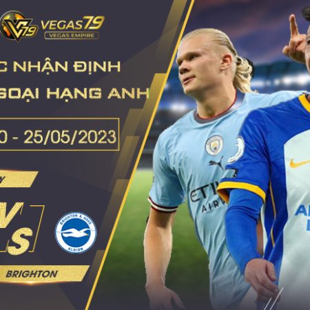 Soi kèo Man City vs Brighton ngày 25/05/2023 